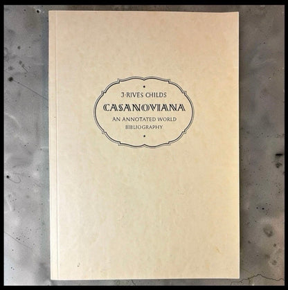 Vintage 1956 “Casanoviana: An Annotated World Bibliography of Jacques Casanova de Seingalt and of Works Concerning Him” Limited Edition Softcover Book (#480/500)