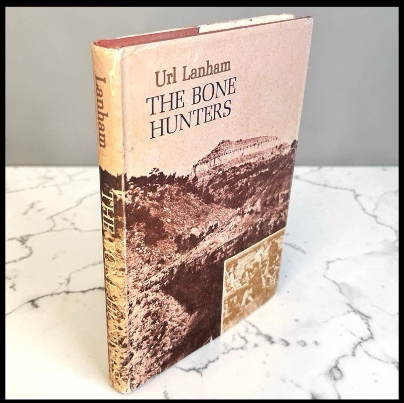 Vintage “The Bone Hunters” by Url Lanham Hardcover Book (1973) (Columbia University Press)