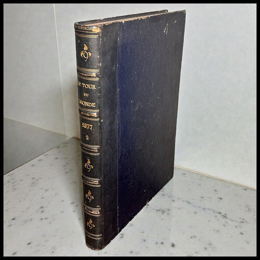 1877 French “Le Tour du Monde- Nouveau Journal Des Voyages” Volume 2 Hardcover Book