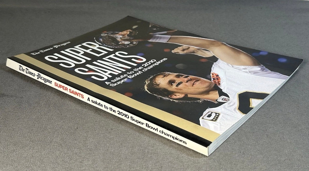 2010 “Super Saints: A Salute to the 2010 Super Bowl Champions" Times-Picayune Softcover Book