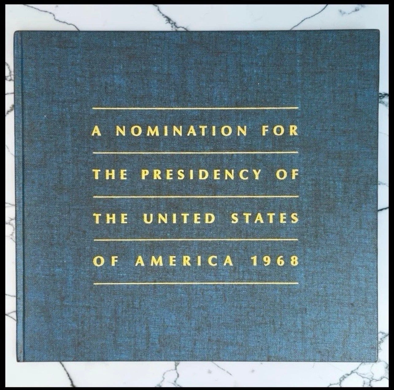 Vintage 1968 “A Nomination for the Presidency of the United States” Hardcover Book by Phillip M. Stern (Limited Edition #1/100) (Signed Copy) (Personalized to Barbara and Timothy Boggs)