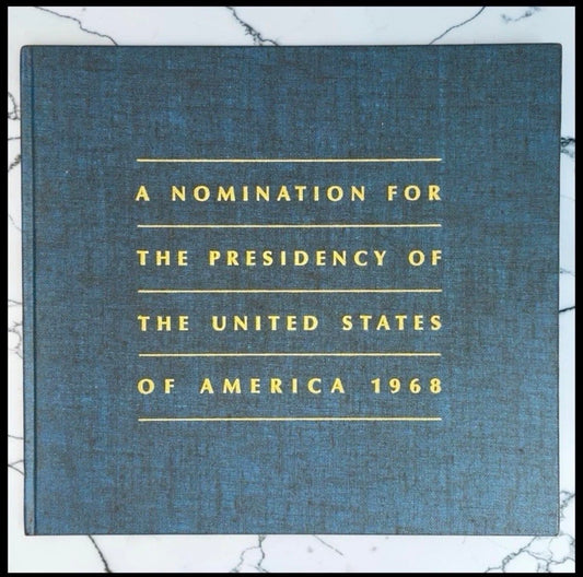 Vintage 1968 “A Nomination for the Presidency of the United States” Hardcover Book by Phillip M. Stern (Limited Edition #1/100) (Signed Copy) (Personalized to Barbara and Timothy Boggs)