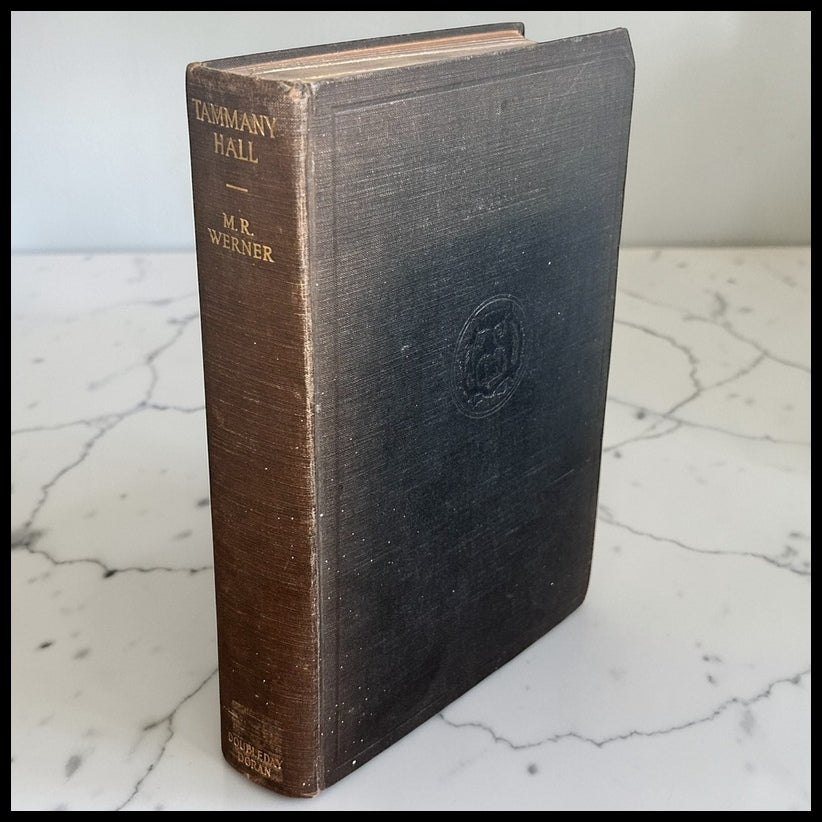 “Tammany Hall” by M.R. Werner Hardcover Book (1928) (Doubleday, Doran & Company, Inc.)