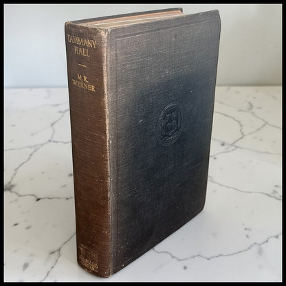 “Tammany Hall” by M.R. Werner Hardcover Book (1928) (Doubleday, Doran & Company, Inc.)