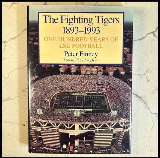 Vintage “The Fighting Tigers 1893-1993: One Hundred Years of LSU Football” by Peter Finney Hardcover Book (1993)