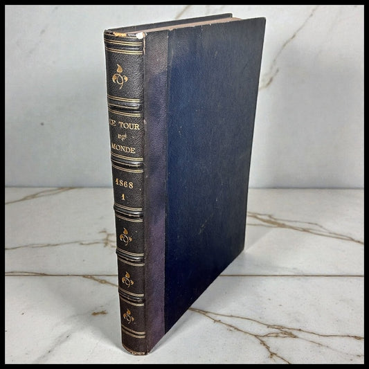 1868 French “Le Tour du Monde- Nouveau Journal Des Voyages” Hardcover Book