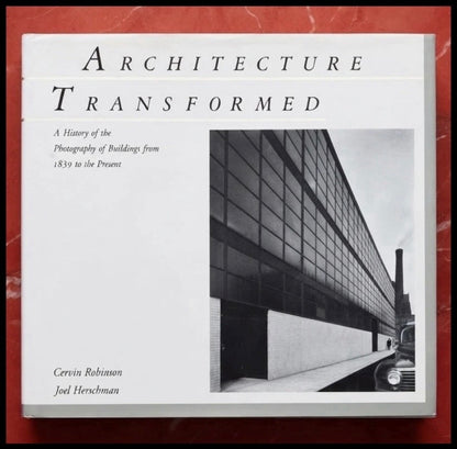 Vintage 1988 "Architecture Transformed: A History of the Photography of Buildings from 1839 to the Present" by Cervin Robinson and Joel Herschman Hardcover Book